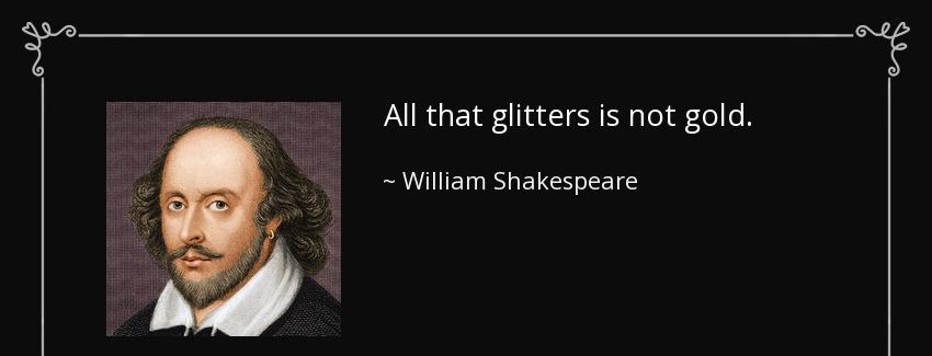 quote all that glitters is not gold william shakespeare Quotes