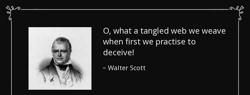quote o what a tangled web we weave when first we practise to deceive walter scott Quotes