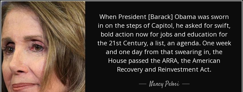 quote when president barack obama was sworn in on the steps of capitol he asked for swift nancy pelosi Quotes