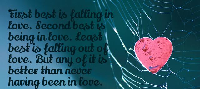 Quotation Maya Angelou First best is falling in love Second best is being Quotes