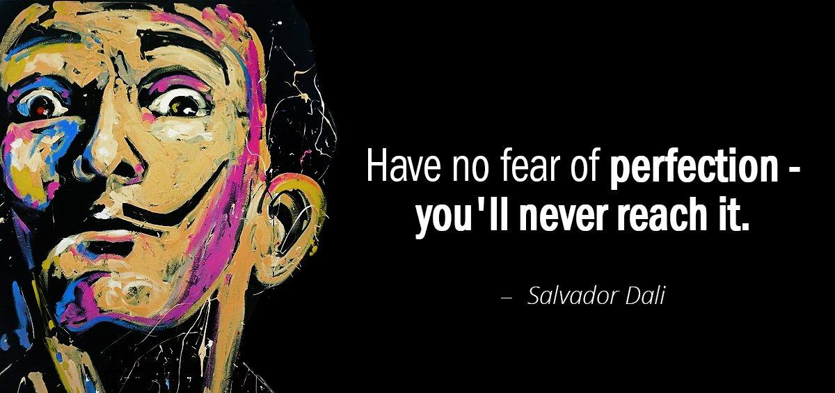 Quotation Salvador Dali Have no fear of perfection you ll never reach it Quotes