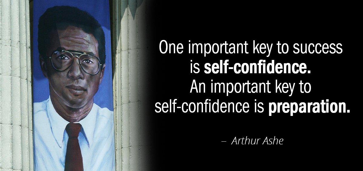 Quotation Arthur Ashe One important key to success is self confidence An important Quotes