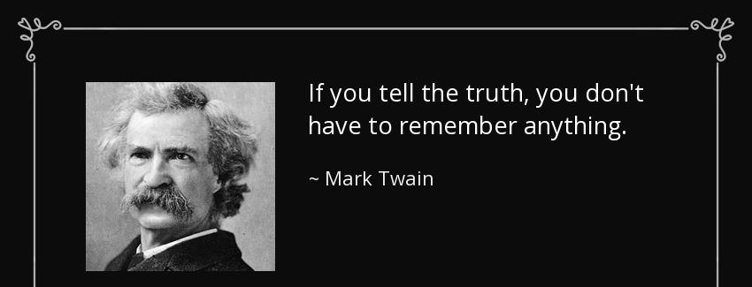 quote if you tell the truth you don t have to remember anything mark twain Quotes