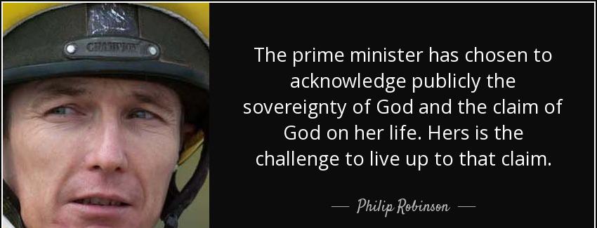 quote the prime minister has chosen to acknowledge publicly the sovereignty of god and the philip robinson Quotes