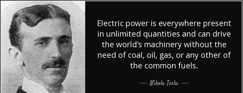 quote electric power is everywhere present in unlimited quantities and can drive the world nikola tesla Quotes