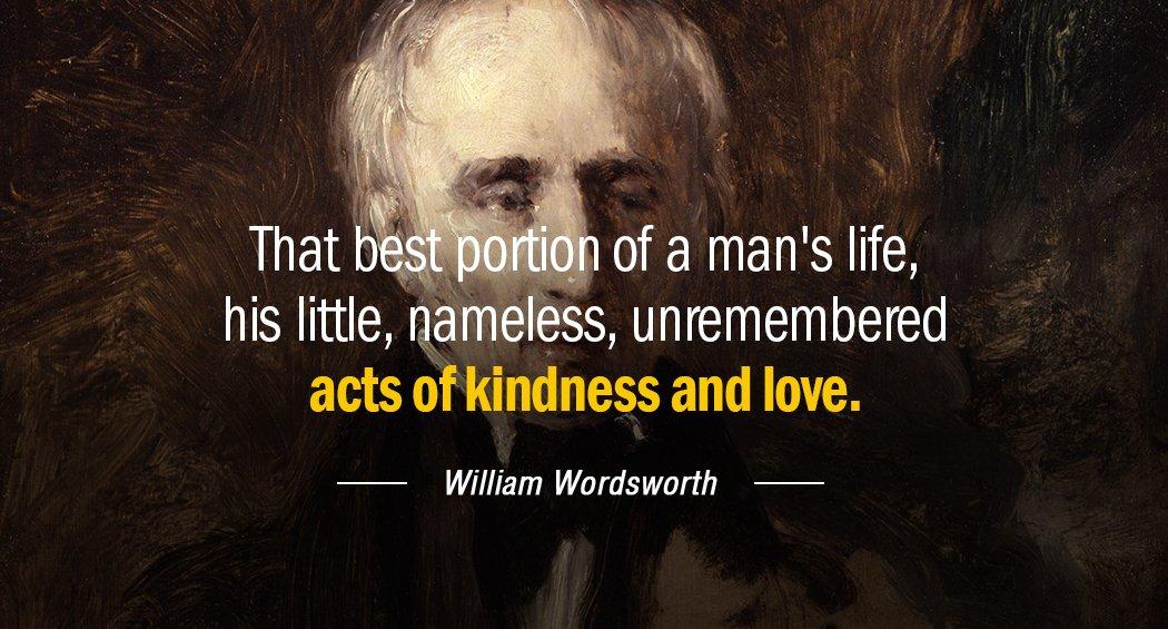 Quotation William Wordsworth That best portion of a man s life his little Quotes