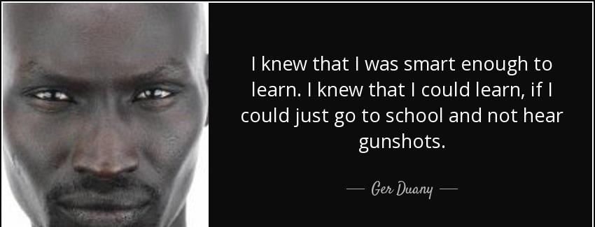 quote i knew that i was smart enough to learn i knew that i could learn if i could just go ger duany Quotes