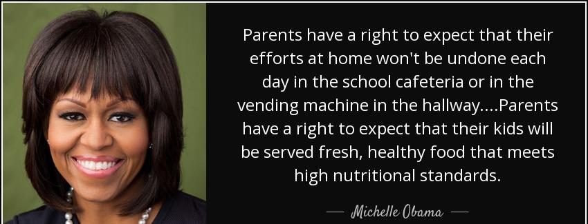 quote parents have a right to expect that their efforts at home won t be undone each day in michelle obama Quotes