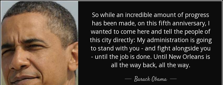 quote so while an incredible amount of progress has been made on this fifth anniversary i barack obama Quotes