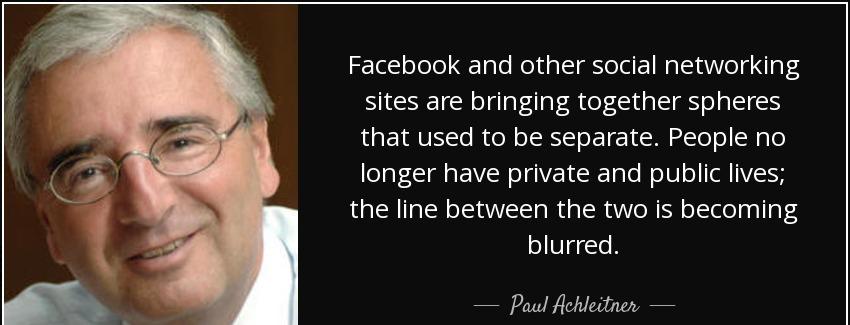quote facebook and other social networking sites are bringing together spheres that used to paul achleitner Quotes