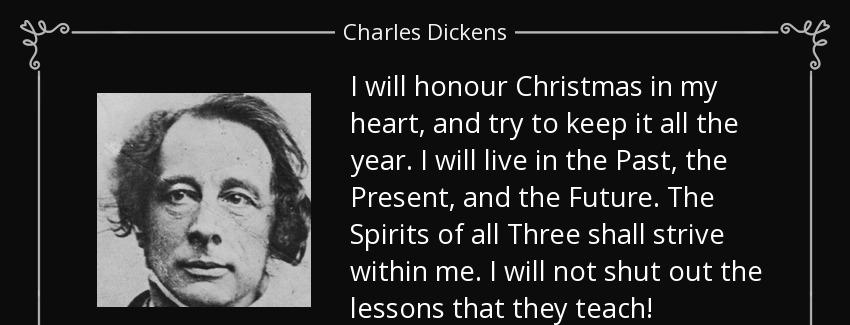 quote i will honour christmas in my heart and try to keep it all the year i will live in the charles dickens Quotes
