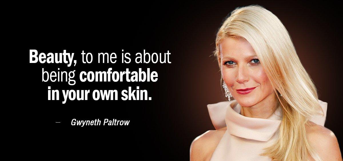 Quotation Gwyneth Paltrow Beauty to me is about being comfortable in your own Quotes