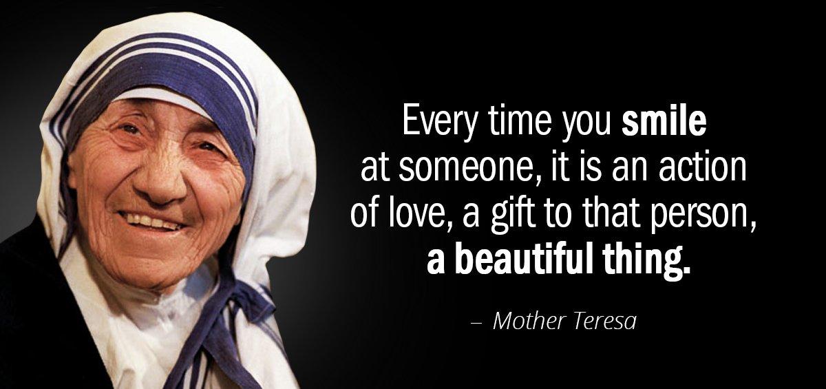 Quotation Mother Teresa Every time you smile at someone it is an action Quotes