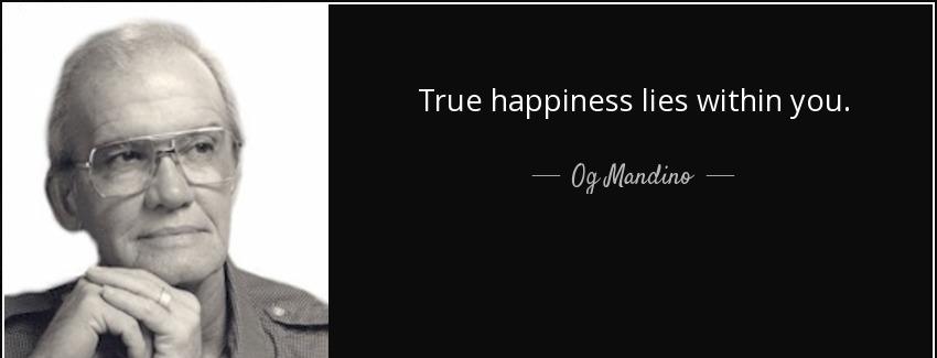quote true happiness lies within you og mandino Quotes