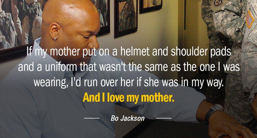 Quotation Bo Jackson If my mother put on a helmet and shoulder pads Quotes