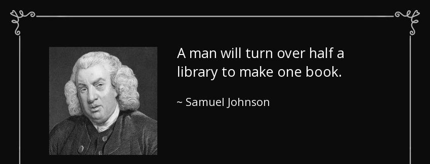 quote a man will turn over half a library to make one book samuel johnson Quotes