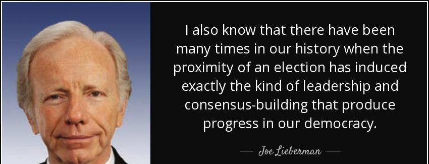 quote i also know that there have been many times in our history when the proximity of an joe lieberman Quotes