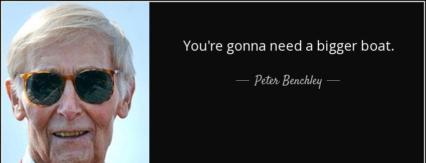 quote you re gonna need a bigger boat peter benchley Quotes