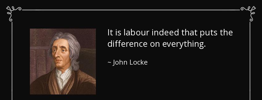 quote it is labour indeed that puts the difference on everything john locke Quotes
