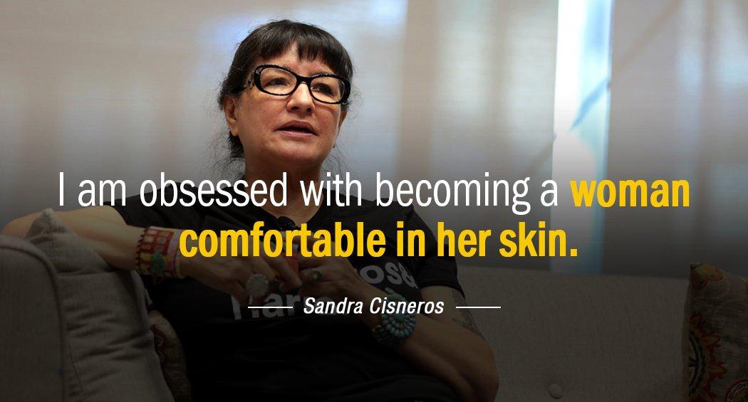 Quotation Sandra Cisneros I am obsessed with becoming a woman comfortable in her Quotes