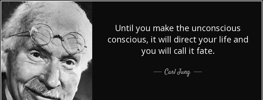 quote until you make the unconscious conscious it will direct your life and you will call carl jung Quotes