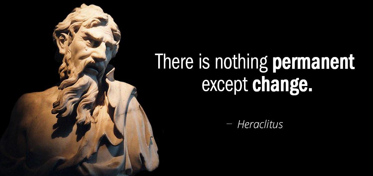 Quotation Heraclitus There is nothing permanent except change Quotes