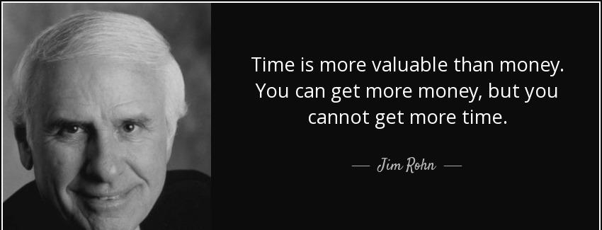 quote time is more valuable than money you can get more money but you cannot get more time jim rohn Quotes