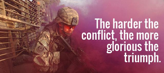Quotation Thomas Paine The harder the conflict the more glorious the triumph Quotes
