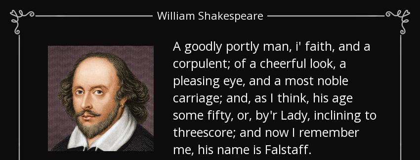 quote a goodly portly man i faith and a corpulent of a cheerful look a pleasing eye and a william shakespeare Quotes