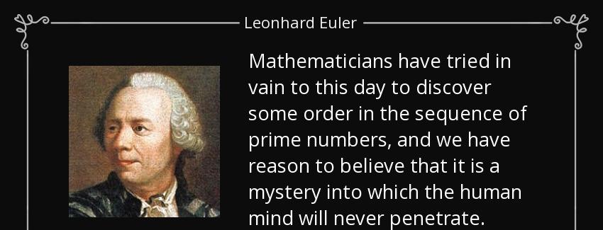 quote mathematicians have tried in vain to this day to discover some order in the sequence leonhard euler Quotes