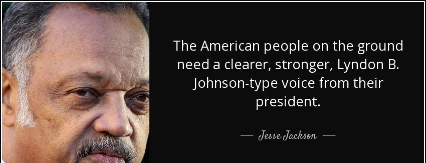 quote the american people on the ground need a clearer stronger lyndon b johnson type voice jesse jackson Quotes