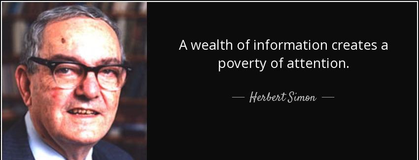 quote a wealth of information creates a poverty of attention herbert simon Quotes
