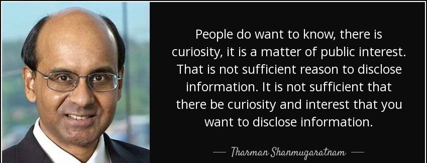 quote people do want to know there is curiosity it is a matter of public interest that is tharman shanmugaratnam Quotes