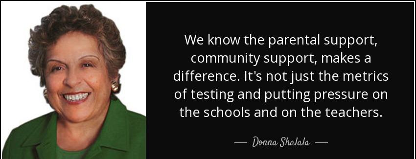 quote we know the parental support community support makes a difference it s not just the donna shalala Quotes