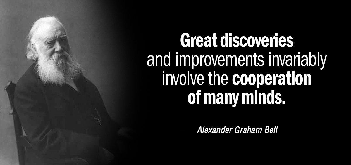 Quotation Alexander Graham Bell Great discoveries and improvements invariably involve the cooperation of many Quotes