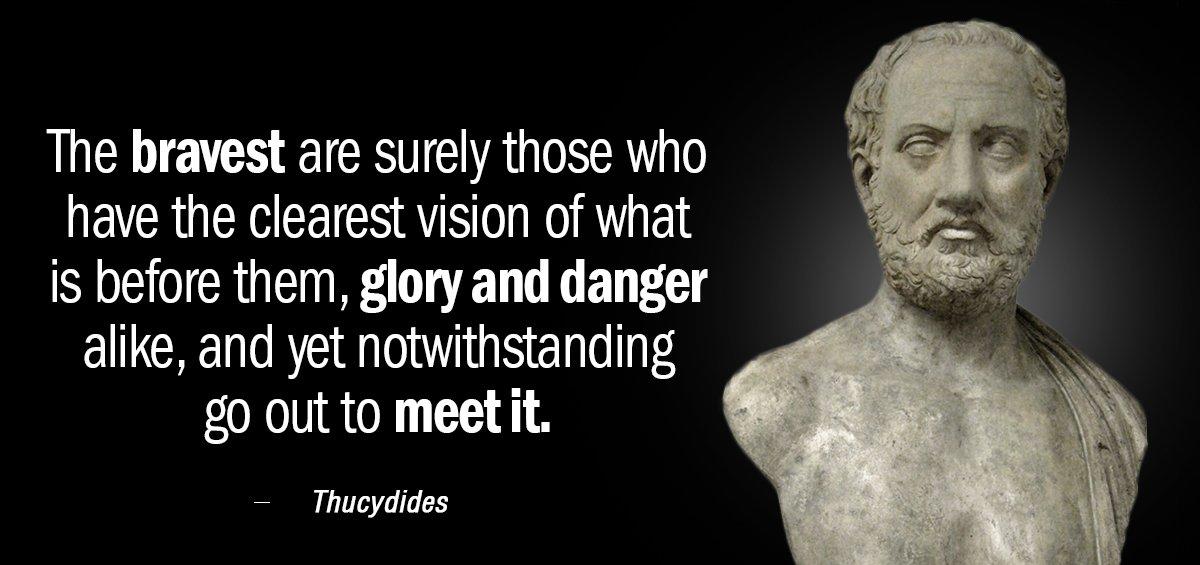 Quotation Thucydides The bravest are surely those who have the clearest vision Quotes