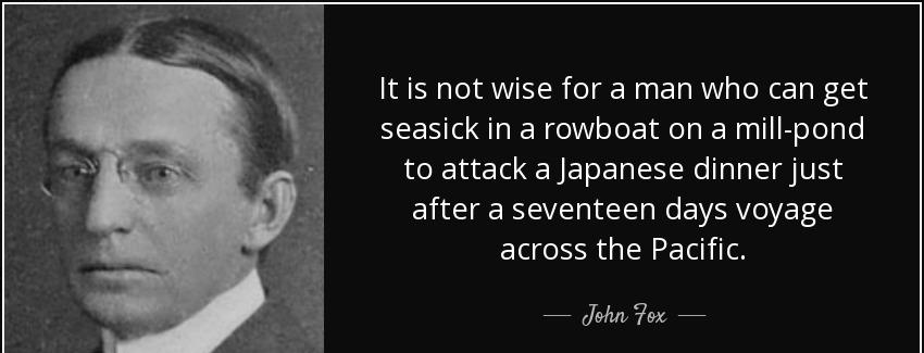 quote it is not wise for a man who can get seasick in a rowboat on a mill pond to attack a john fox Quotes