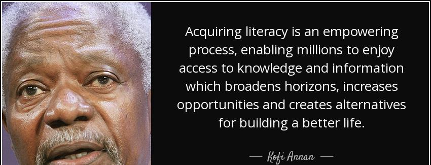 quote acquiring literacy is an empowering process enabling millions to enjoy access to knowledge kofi annan Quotes