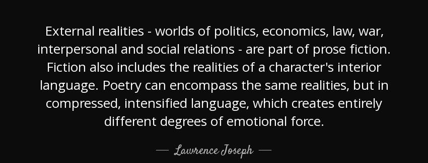 quote external realities worlds of politics economics law war interpersonal and social relations lawrence joseph Quotes