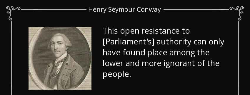 quote this open resistance to parliament s authority can only have found place among the lower henry seymour conway Quotes
