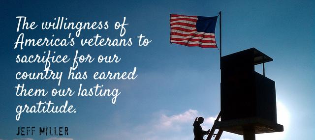 Quotation Jeff Miller The willingness of America s veterans to sacrifice for our Quotes