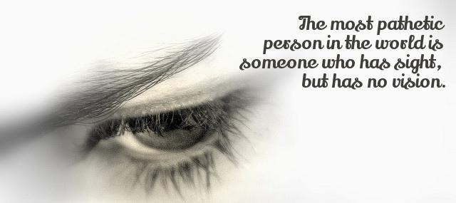 Quotation Helen Keller The most pathetic person in the world is someone who Quotes