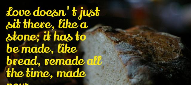 Quotation Ursula K Le Guin Love doesn t just sit there like a stone it Quotes