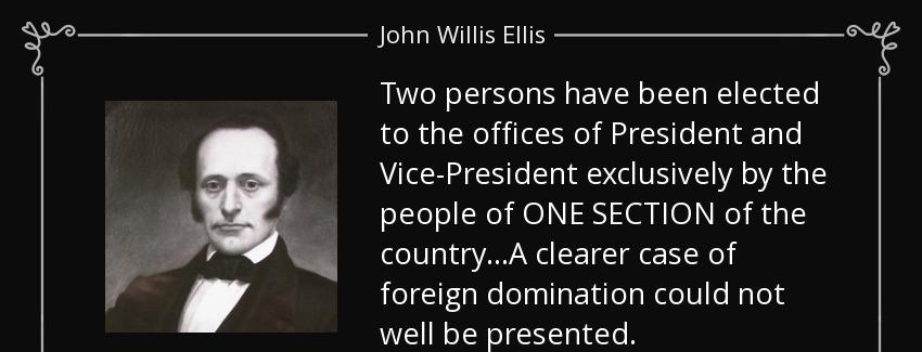 quote two persons have been elected to the offices of president and vice president exclusively john willis ellis Quotes