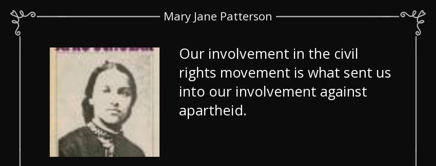 quote our involvement in the civil rights movement is what sent us into our involvement against mary jane patterson Quotes