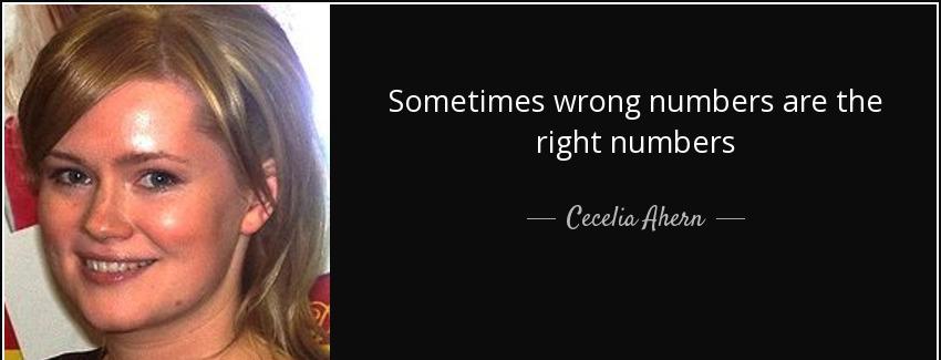 quote sometimes wrong numbers are the right numbers cecelia ahern Quotes