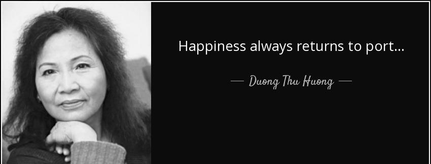 quote happiness always returns to port duong thu huong Quotes