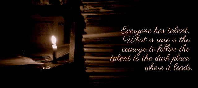 Quotation Erica Jong Everyone has talent What is rare is the courage to Quotes
