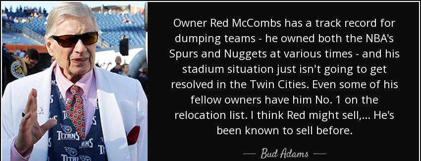 quote owner red mccombs has a track record for dumping teams he owned both the nba s spurs bud adams Quotes
