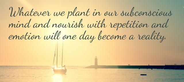 Quotation Earl Nightingale Whatever we plant in our subconscious mind and nourish with Quotes